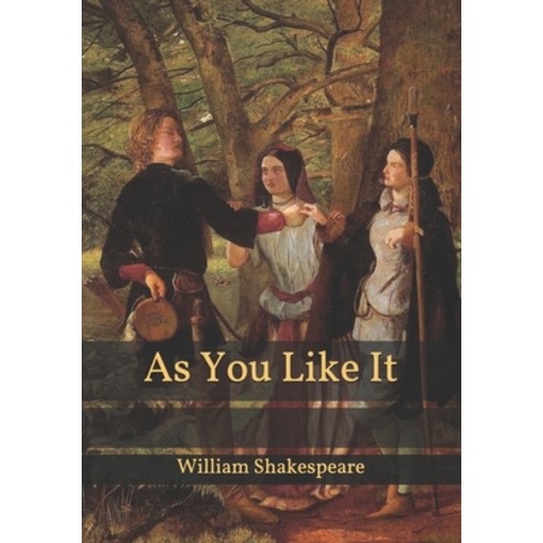 As You Like It Paperback, Independently Published, English, 9798588268158