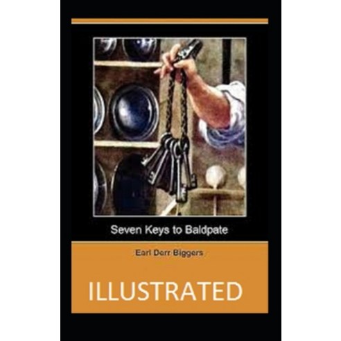 Seven Keys to Baldpate Illustrated Paperback, Amazon Digital Services LLC..., English, 9798737657949