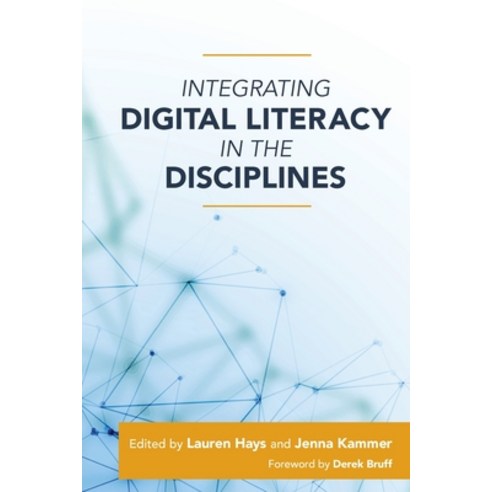 (영문도서) Integrating Digital Literacy in the Disciplines Paperback, Routledge, English, 9781642672138