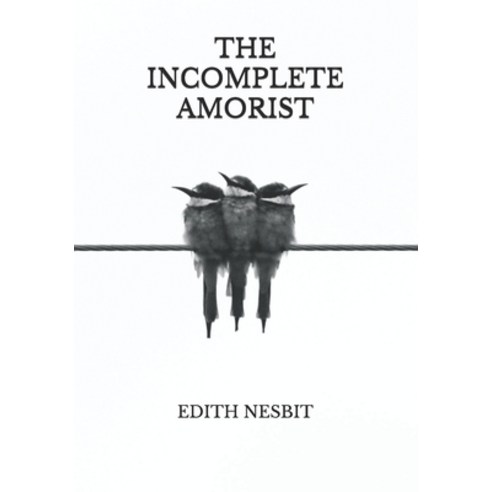 The Incomplete Amorist Paperback, Independently Published, English, 9798737775698