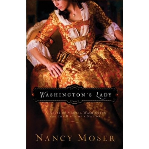 (영문도서) Washington''s Lady: A Novel of Martha Washington and the Birth of a Nation Paperback, Mustard Seed Press, English, 9781961907140