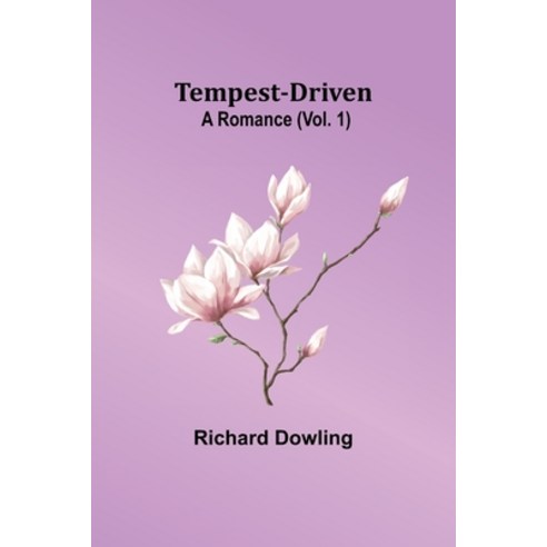 (영문도서) Tempest-Driven: A Romance (Vol. 1) Paperback, Alpha Edition, English, 9789357977449