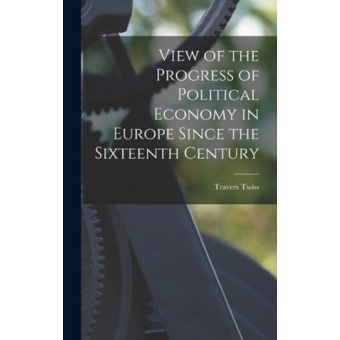 (영문도서) View of the Progress of Political Economy in Europe Since the ...