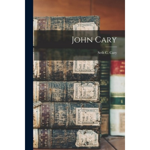 (영문도서) John Cary Paperback, Legare Street Press, English, 9781018274331