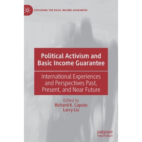 Political Activism and Basic Income Guarantee: International Experiences and Perspectives Past Pres... Hardcover, Palgrave MacMillan