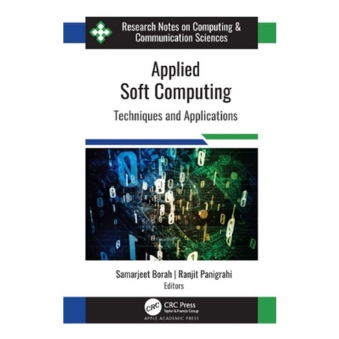 (영문도서) Applied Soft Computing: Techniques and Applications Hardcover, Apple Academic Press, English, 9781774630297