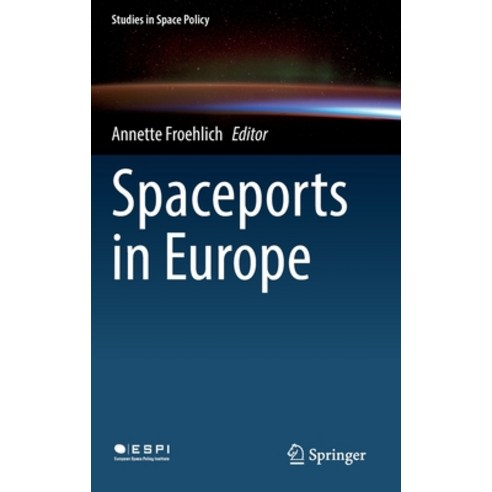 (영문도서) Spaceports in Europe Hardcover, Springer, English, 9783030883102