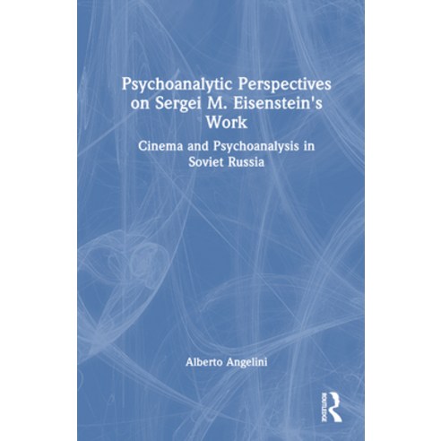 (영문도서) Psychoanalytic Perspectives on Sergei M. Eisenstein''s Work: Cinema and Psychoanalysis in Sovi... Hardcover, Routledge, English, 9781032504544