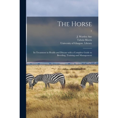(영문도서) The Horse: Its Treatment in Health and Disease With a Complete Guide to Breeding Training an... Paperback, Legare Street Press, English, 9781014884893
