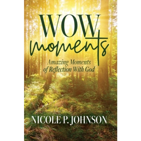 (영문도서) WOW Moments: Amazing Moments of Reflection With God Hardcover, Palmetto Publishing, English, 9781685150815