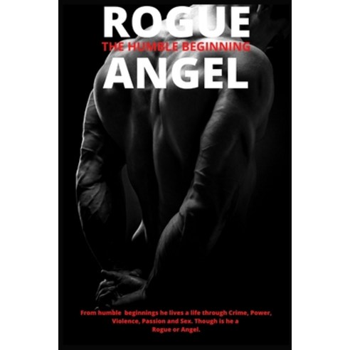 Rogue - Angel: The Humble Beginning Paperback, Independently Published, English, 9798698107057