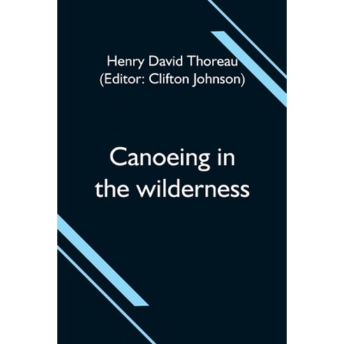 (영문도서) Canoeing in the wilderness Paperback, Alpha Edition, English, 9789354594663
