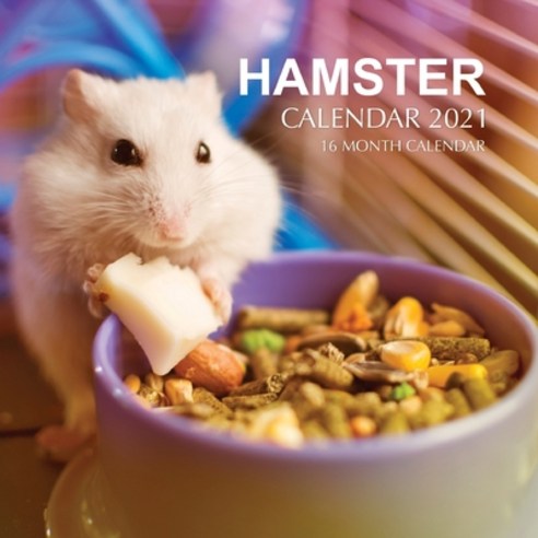 Hamster Calendar 2021: 16 Month Calendar Paperback, Independently Published