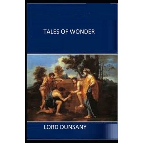 Tales of Wonder Illustrated Paperback, Independently Published, English, 9798738515491