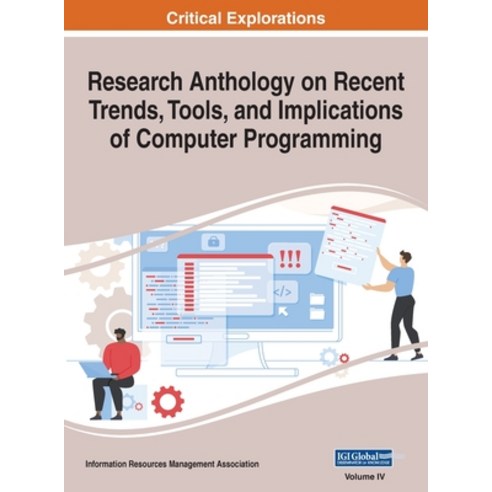 (영문도서) Research Anthology on Recent Trends Tools and Implications of Computer Programming VOL 4 Hardcover, Engineering Science Reference, English, 9781668432617