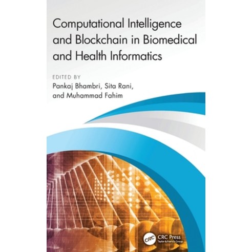 (영문도서) Computational Intelligence and Blockchain in Biomedical and Health Informatics Hardcover, CRC Press, English, 9781032604701
