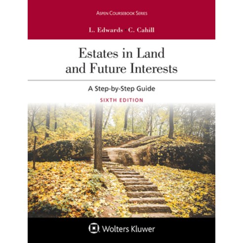 (영문도서) Estates in Land and Future Interests: A Step-By-Step Guide Paperback, Wolters Kluwer Law & Business, English, 9781543826371