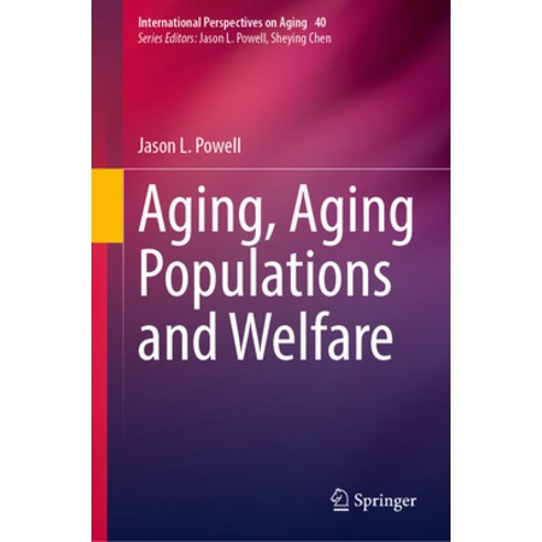 (영문도서) Aging Aging Populations and Welfare Hardcover, Springer, English, 9783031563980