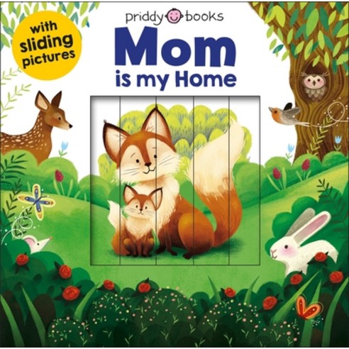 Sliding Pictures: Mom Is My Home Board Books, Priddy Books Us, English, 9781684491414