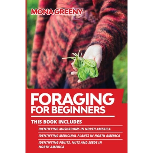 (영문도서) Foraging For Beginners: This book includes: Identifying Mushrooms in North America + Identify... Paperback, Ladoo Publishing LLC, English, 9781955786126