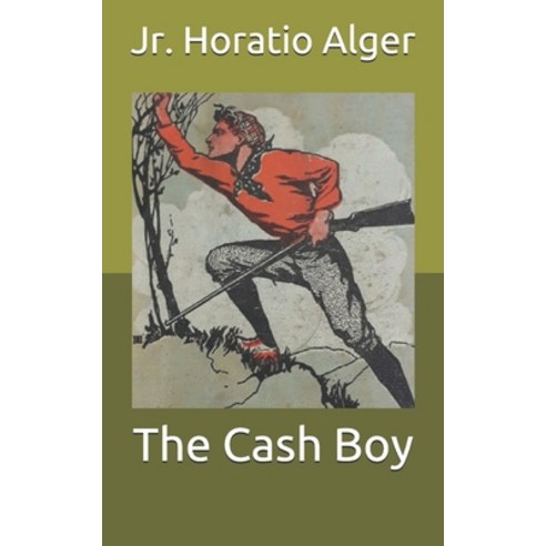 The Cash Boy Paperback, Independently Published, English, 9798711481232