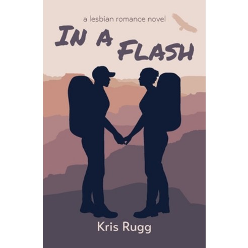 (영문도서) In a Flash: A Lesbian Romance Novel Paperback, Knapsack Romance Press, English, 9798986153414