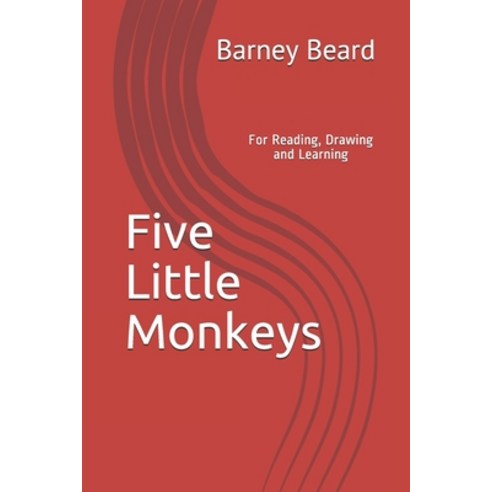 Five Little Monkeys: For Reading Drawing and Learning Paperback, Independently Published