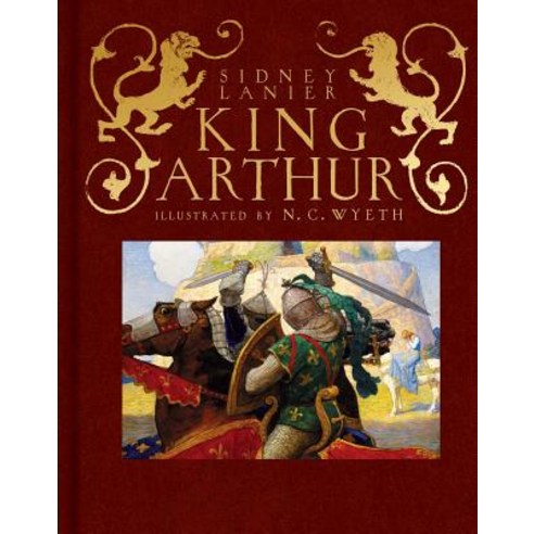 (영문도서) King Arthur: Sir Thomas Malory''s History of King Arthur and His Knights of the Round Table Hardcover, Atheneum Books for Young Re..., English, 9781534428416