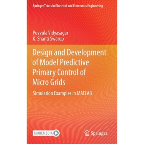 (영문도서) Design and Development of Model Predictive Primary Control of Micro Grids: Simulation Example... Hardcover, Springer, English, 9789811958519