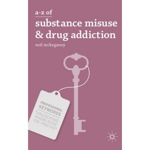 (영문도서) A-Z of Substance Misuse & Drug Addiction Paperback, Red Globe Press, English, 9780230314207