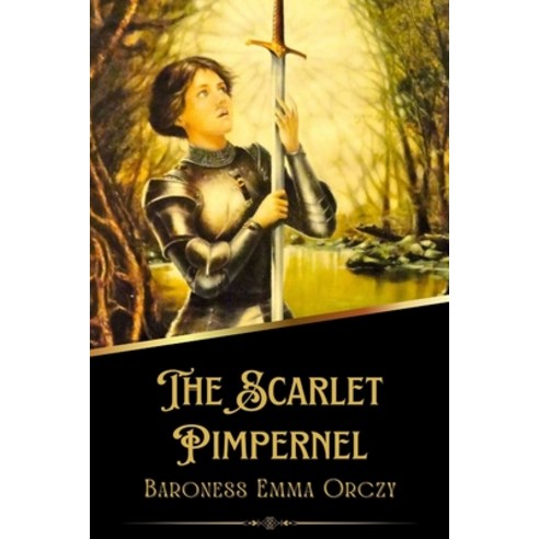 (영문도서) The Scarlet Pimpernel (Illustrated) Paperback, Independently Published, English, 9798365771185