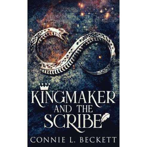 Kingmaker And The Scribe Paperback, Blurb, English, 9781715994389