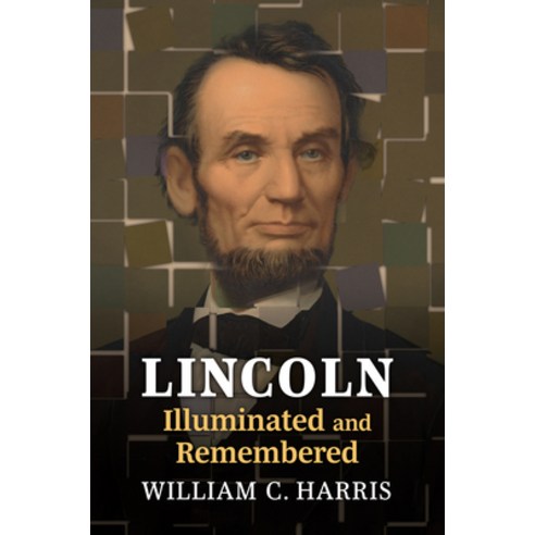 (영문도서) Lincoln Illuminated and Remembered Paperback, University Press of Kansas, English, 9780700634613