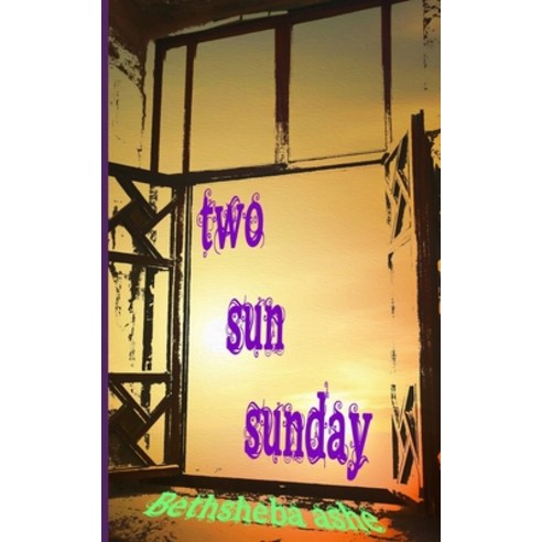 (영문도서) Two Sun Sunday Paperback, Independently Published, English, 9781086678277