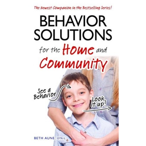 (영문도서) Behavior Solutions for the Home and Community: The Newest Companion in the Bestselling Series! Paperback, Future Horizons, English, 9781949177022