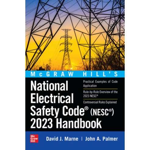 (영문도서) McGraw Hill''s National Electrical Safety Code (Nesc) 2023 Handbook Hardcover, McGraw-Hill Companies, English, 9781264257188