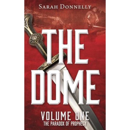 (영문도서) The Dome: Volume One The Paradox of Prophecy Paperback, Mill City Press, Inc, English, 9781545634721
