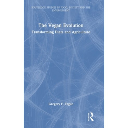 (영문도서) The Vegan Evolution: Transforming Diets and Agriculture Hardcover, Routledge, English, 9781032267647