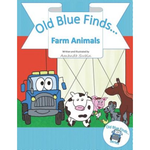 (영문도서) Old Blue Finds Farm Animals Paperback, Independently Published, English, 9781719888325