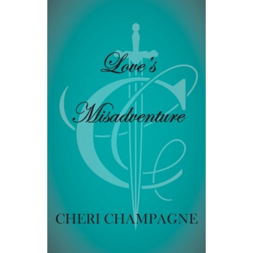(영문도서) Love''s Misadventure Paperback, Cheri Champagne, English, 9781738684151