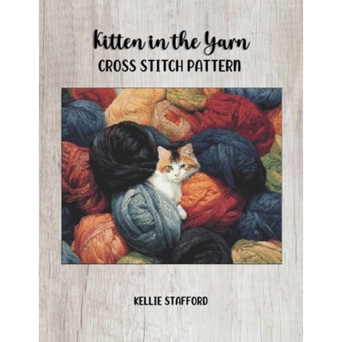 (영문도서) Kitten in the Yarn Cross Stitch Pattern Paperback, Independently Published, English, 9798395376091