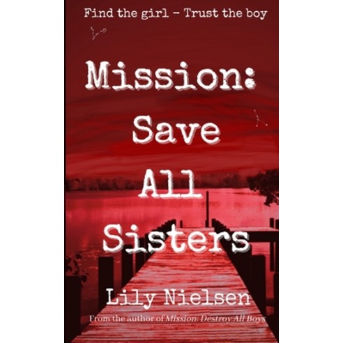 (영문도서) Mission: Save All Sisters Paperback, Independently Published, English, 9798524633316