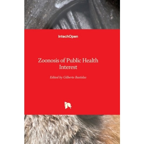 (영문도서) Zoonosis of Public Health Interest Hardcover, Intechopen, English, 9781803561134