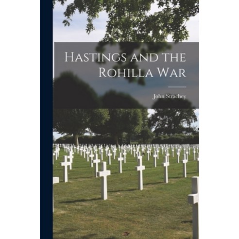 (영문도서) Hastings and the Rohilla War Paperback, Legare Street Press, English, 9781017343137