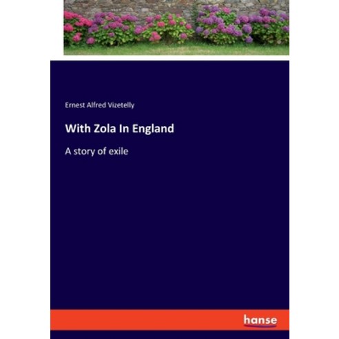 (영문도서) With Zola In England: A story of exile Paperback, Hansebooks, English, 9783348089784