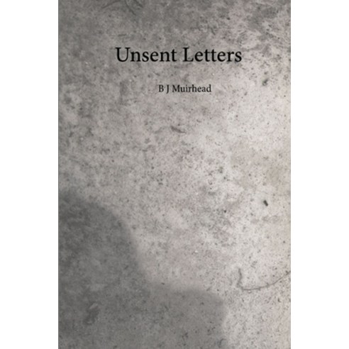 (영문도서) Unsent Letters Paperback, Lulu.com, English, 9781312686250