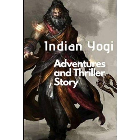 (영문도서) Indian Yogi (All Parts) Paperback, Independently Published, English, 9781797923468