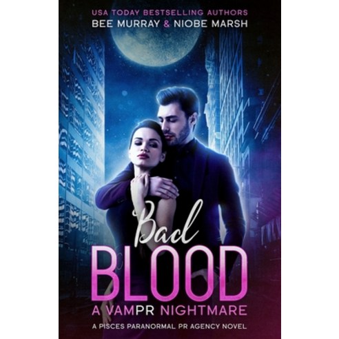 Bad Blood: A VamPR Nightmare Paperback, Independently Published, English, 9798713867867