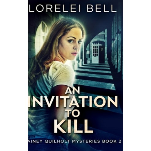 An Invitation To Kill (Lainey Quilholt 2) Hardcover, Blurb, English, 9781715622954