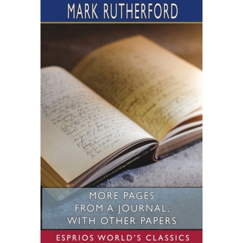 More Pages from a Journal with Other Papers (Esprios Classics) Paperback, Blurb, English, 9781715785468